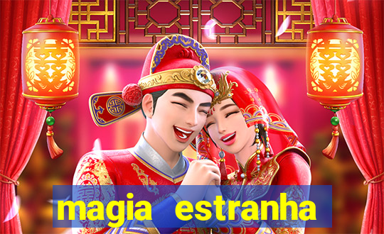 magia estranha filme completo dublado google drive